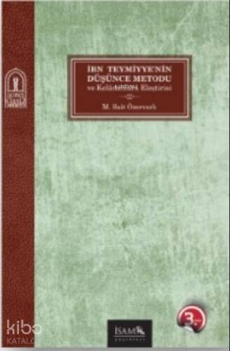 İbn Teymiyye'nin Düşünce Metodolojisi ve Kelamcılara Eleştirisi - 1