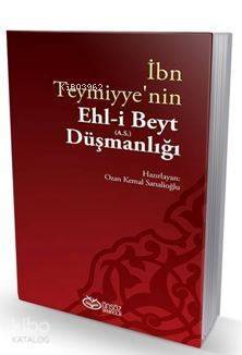 İbn Teymiyye'nin Ehl-i Beyt (a.s.) Düşmanlığı - 1