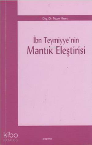 İbn Teymiyye'nin Mantık Eleştirisi - 1