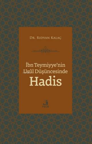 İbn Teymiyye’nin Usûl Düşüncesinde Hadis - 1