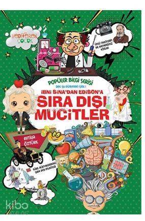 İbni Sina'dan Edison'a Sıra Dışı Mucitler - Popüler Bilgi Serisi - 1