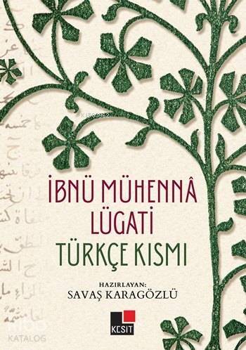 İbnü Mühennâ Lügati; Türkçe Kısmı - 1