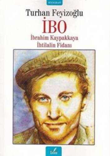 İbo - İbrahim Kaypakkaya İhtilalin Fidanı - 1