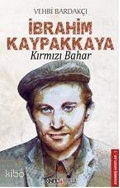 İbrahim Kaypakkaya Kırmızı Bahar - 1