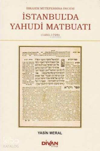 İbrahim Mütefferika Öncesi İstanbul'da Yahudi Matbuatı; 1493 - 1729 - 1