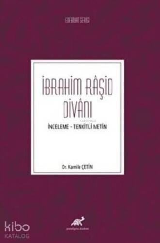 İbrahim Râşid Divânı (İnceleme-Tenkitli Metin) - 1