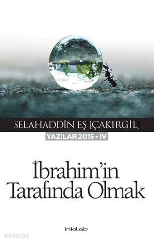 İbrahim'in Tarafında Olmak; Yazılar 2015-IV - 1