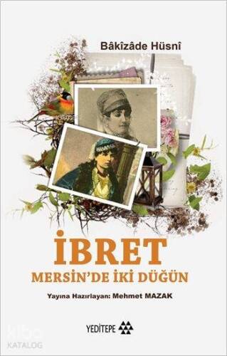 İbret; Mersin'de İki Düğün - 1