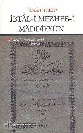 İbtal-i Mezheb-i Maddiyyun; Materyalist Öğretinin İptali - 1