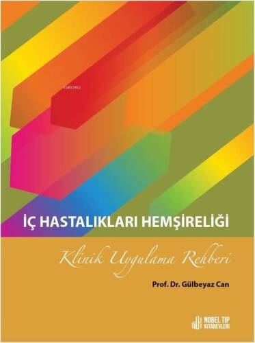 İç Hastalıkları Hemşireliği Klinik Uygulama Rehberi - 1