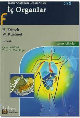 İç Organlar - İnsan Anatomisi Renkli Atlası Cilt : 2; Temel Bilimler - 1