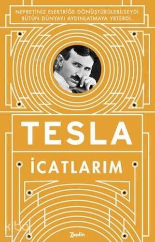 İcatlarım; Kendi Kaleminden Tesla - 1