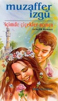 İçimde Çiçekler Açınca - 1