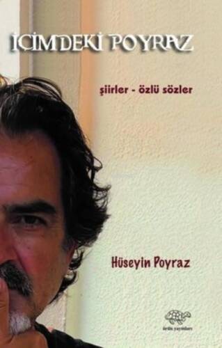 İçimdeki Poyraz: Şiirler-Özlü Sözler - 1