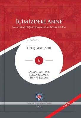 İçimizdeki Anne - Nesne Sürekliliğinin Kavramsal ve Teknik Yönleri - Gelişimsel Seri 6 - 1