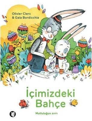 İçimizdeki Bahçe;Mutluluğun Sırrı - 1