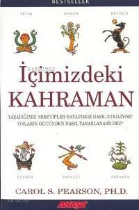 İçimizdeki Kahraman; Yaşadığımız Arketipler Hayatımızı Nası Etkiliyor? - 1