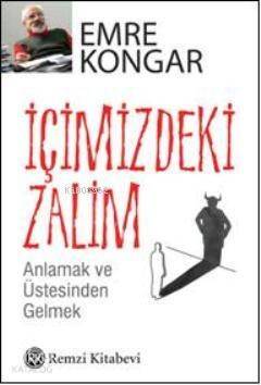 İçimizdeki Zalim; Anlamak ve Üstesinden Gelmek - 1