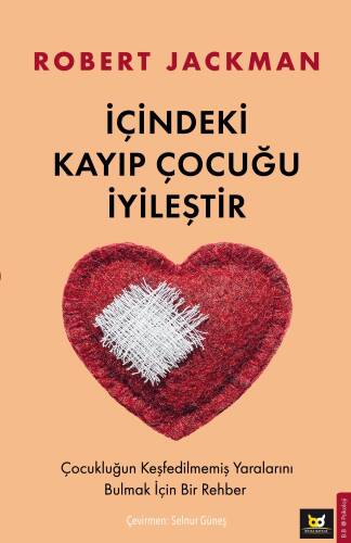 İçindeki Kayıp Çocuğu İyileştir;Çocukluğun Keşfedilmemiş Yaralını Bulmak İçin Bir Rehber - 1