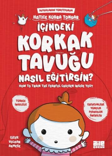 İçindeki Korkak Tavuğu Nasıl Eğitirsin? - 1