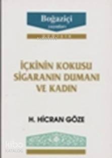 İçkinin Kokusu Sigaranın Dumanı ve Kadın - 1