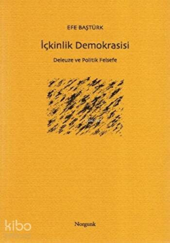 İçkinlik Demokrasisi Deleuze ve Politik Felsefe - 1