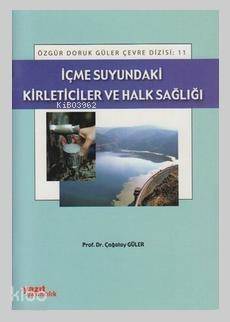 İçme Suyundaki Kirleticiler ve Halk Sağlığı - 1