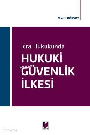 İcra Hukukunda Hukuki Güvenlik İlkesi - 1