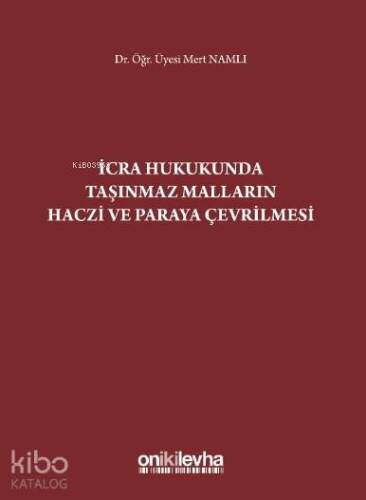 İcra Hukukunda Taşınmaz Malların Haczi ve Paraya Çevrilmesi - 1