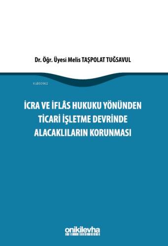 İcra İflas Hukuku Yönünden Ticari İşletme Devrinde Alacaklıların Korunması - 1