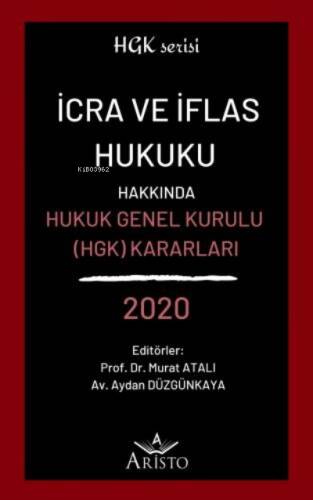 İcra ve İflas Hukuku Hakkında Hukuk Genel Kurulu Kararları 2020 - 1