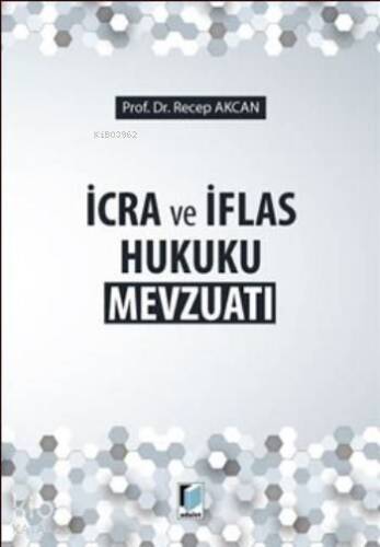 İcra ve İflas Hukuku Mevzuatı - 1