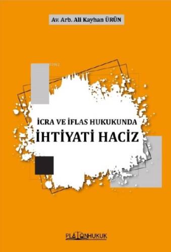 İcra ve İflas Hukukunda İhtiyati Haciz - 1