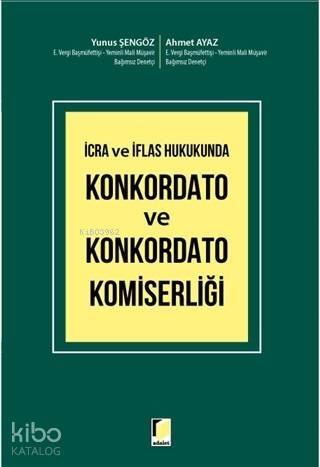 İcra ve İflas Hukukunda Konkordato ve Konkordato Komiserliği - 1