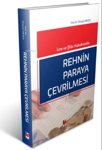 İcra ve İflas Hukukunda; Rehnin Paraya Çevrilmesi - 1