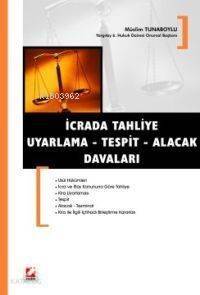 İcrada Tahliye - Uyarlama - Tespit - Alacak Davaları - 1