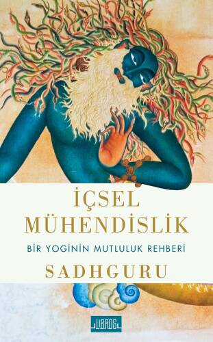 İçsel Mühendislik;Bir Yoginin Mutluluk Rehberi - 1