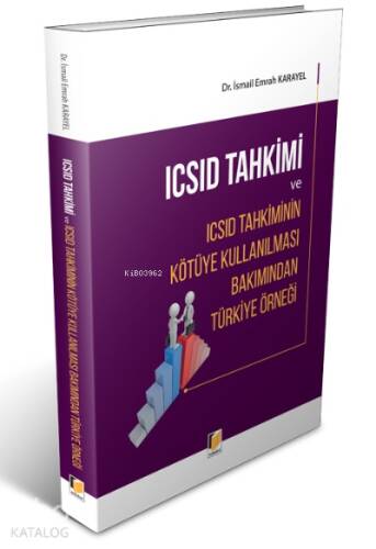 Icsid Tahkimi Ve Icsid Tahkiminin Kötüye Kullanılması Bakımından Türkiye Örneği - 1