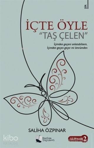 İçte Öyle; Taş Çelen - 1