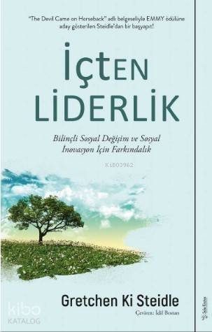 İçten Liderlik; Bilinçli Sosyal Değişim ve Sosyal İnovasyon İçin Farkındalık - 1