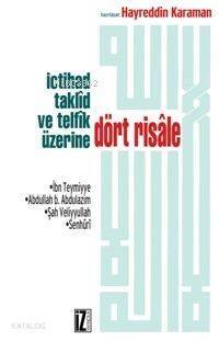 İctihad Taklîd ve Telfîk Üzerine Dört Risale - 1