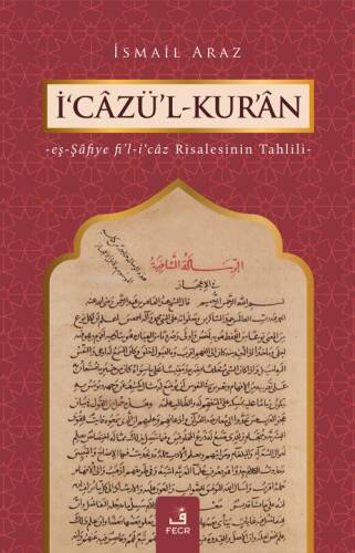 İ‘câzü’l-Kur’ân;-Eş-Şâfiye Fi'l-i'câz Risalesinin Tahlili - 1