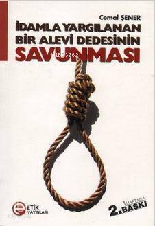 İdamla Yargılanan Bir Alevi Dedesinin Savunması - 1