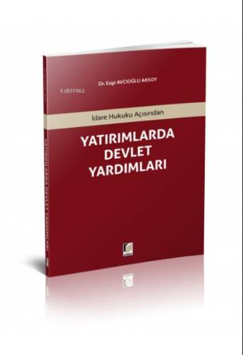 İdare Hukuku Açısından Yatırımlarda Devlet Yardımları - 1