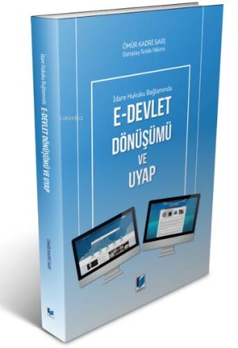 İdare Hukuku Bağlamında E-Devlet Dönüşümü ve Uyap - 1