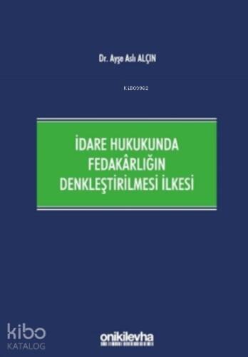 İdare Hukukunda Fedakârlığın Denkleştirilmesi İlkesi - 1