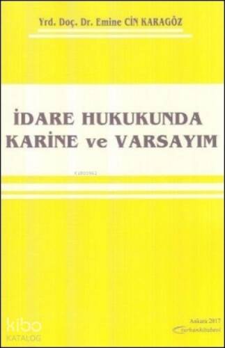 İdare Hukukunda Karine ve Varsayım - 1