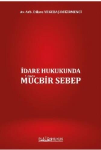 İdare Hukukunda Mücbir Sebep - 1