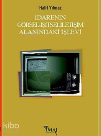 İdarenin Görsel-İşitsel İletişim Alanındaki İşlevi - 1