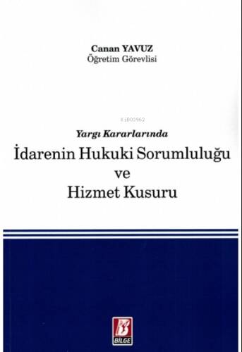 İdarenin Hukuki Sorumluluğu ve Hizmet Kusuru - 1